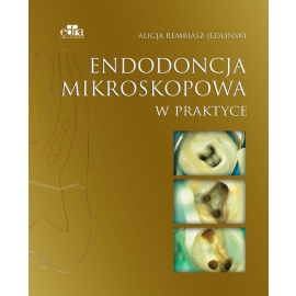 Endodoncja mikroskopowa w praktyce