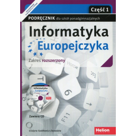 Informatyka Europejczyka Podręcznik z płytą CD Część 1 Zakres rozszerzony