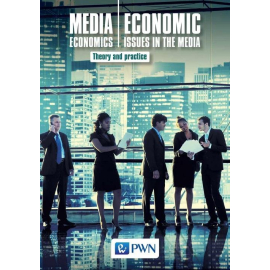 Media Economics Economic Issues in the Media Theory and practice