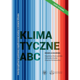 Klimatyczne ABC Interdyscyplinarne podstawy współczesnej wiedzy o zmianie klimatu