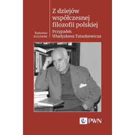 Z dziejów współczesnej filozofii polskiej