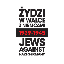 Żydzi w walce z Niemcami 1939-1945 | Jews Against Nazi Germany 1939-1945