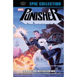 Punisher Epic Collection Powrót do Wielkiego Nic