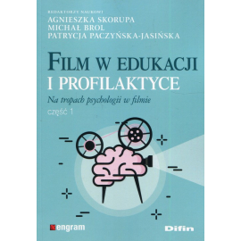Film w edukacji i profilaktyce Na tropach psychologii w filmie Częśc 1