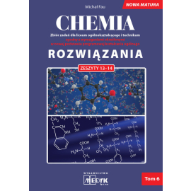 Rozwiązania Chemia Nowa Matura Tom 6 do zeszytów chemia zbiór zadań 13-14