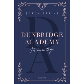 Dunbridge Academy Na zawsze twoja
