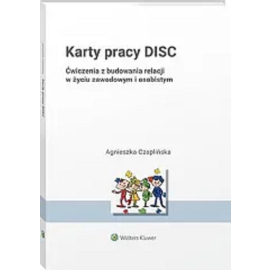 Karty pracy DISC Ćwiczenia z budowania relacji w życiu zawodowym i osobistym