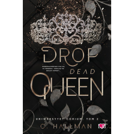 Drop Dead Queen. Uniwersytet Corium Tom 2