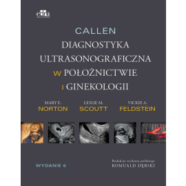 Callen Ultrasonografia w położnictwie i ginekologii Tom 1