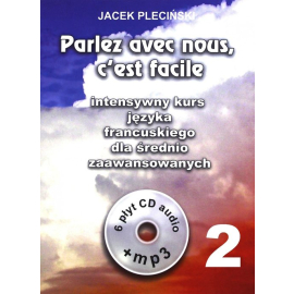 Parlez avec nous cest facile intensywny kurs języka francuskiego dla średnio zaawansowanych + 6CD