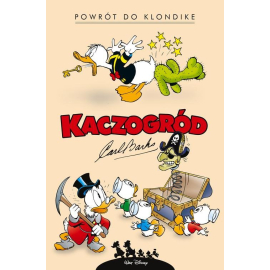 Kaczogród Powrót do Klondike i inne historie z lat 1952-1953 Tom 1