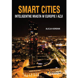Smart Cities Inteligentne miasta w Europie i Azji