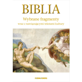 Biblia Wybrane fragmenty wraz z nawiązującymi  tekstami kultury