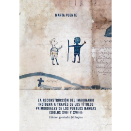 La reconstrucción del imaginario indígena a través de los Títulos primordiales de los pueblos nahuas