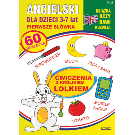 Angielski dla dzieci 25. Pierwsze słówka. 3-7 lat. Ćwiczenia z królikiem Lolkiem
