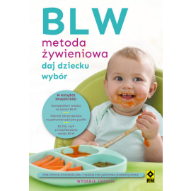 BLW Metoda żywieniowa Daj dziecku wybór