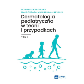 Dermatologia pediatryczna w teorii i przypadkach Tom 1