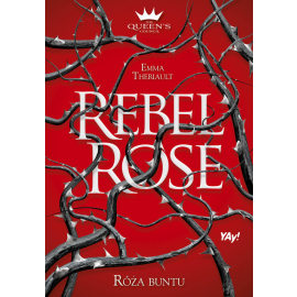 Rebel Rose. Róża buntu.