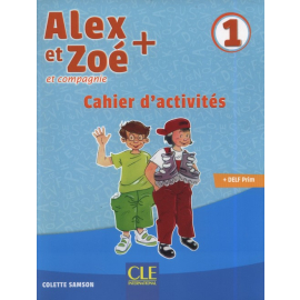 Alex et Zoé + 1 Cahier d'activités