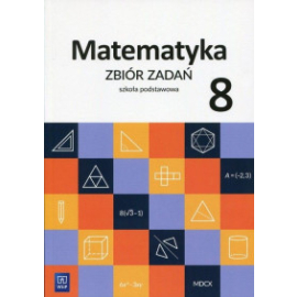 Matematyka zbiór zadań dla klasy 8 szkoły podstawowej 180807