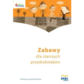 Zabawy starszego przedszkolaka