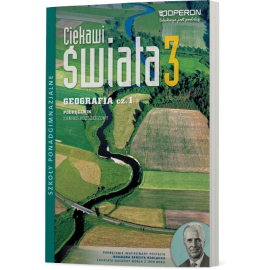 Geografia Ciekawi świata Podręcznik klasa 3 Część 1 Zakres rozszerzony szkoła ponadgimnazjalna