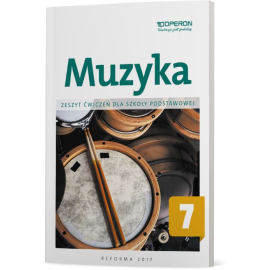 Muzyka zeszyt ćwiczeń dla klasy 7 szkoły podstawowej