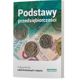 Podstawy przedsiębiorczości podręcznik szkoła branżowa 1 stopnia