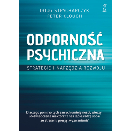 Odporność psychiczna. Strategie i narzędzia rozwoju