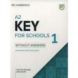 A2 Key for Schools 1 for the Revised 2020 Exam Authentic Practice Tests