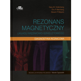 Rezonans magnetyczny układu mięśniowo-szkieletowego Diagnostyka różnicowa