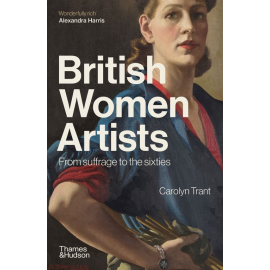 British Women Artists From Suffrage to the sixties