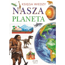 Księga Wiedzy Nasza Planeta