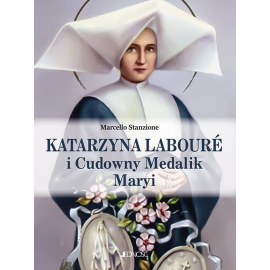 Katarzyna Labouré i Cudowny Medalik Maryi