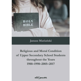 Religious and Moral Condition of Upper Secondary School Students throughout the Years 1988-1998-2005