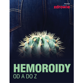 Hemoroidy od A do Z - e-poradnik