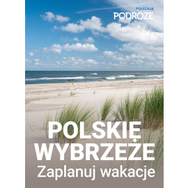 Polskie Wybrzeże - zaplanuj wakacje - e-poradnik