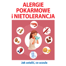 Alergie pokarmowe i nietolerancja. Jak ustalić, co uczula - e-poradnik