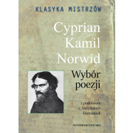 Klasyka mistrzów Cyprian Kamil Norwid Wybór poezji
