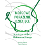 Mózgowe porażenie dziecięce w praktyce pediatry i lekarza rodzinnego