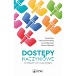 Dostępy naczyniowe w praktyce klinicznej