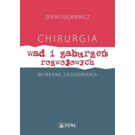 Chirurgia wad i zaburzeń rozwojowych Wybrane zagadnienia