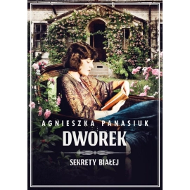 Sekrety Białej. Dworek