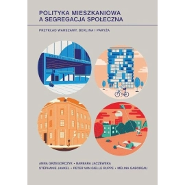 Polityka mieszkaniowa a segregacja społeczna