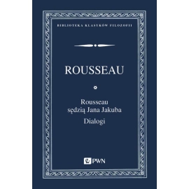Rousseau sędzią Jana Jakuba Dialogi