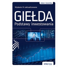 Giełda. Podstawy inwestowania. Wydanie III zaktualizowane