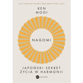 Nagomi. Japoński sekret życia w harmonii