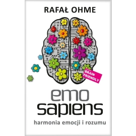 Emo Sapiens. Harmonia emocji i rozumu
