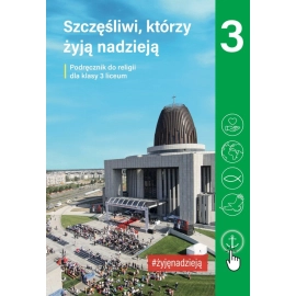 Szczęśliwi którzy żyja nadzieją Religia 3 Podręcznik