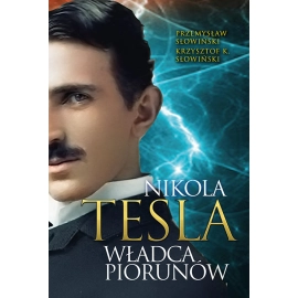 Nikola Tesla Władca piorunów